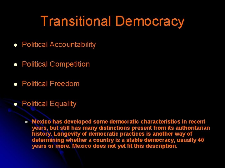 Transitional Democracy l Political Accountability l Political Competition l Political Freedom l Political Equality