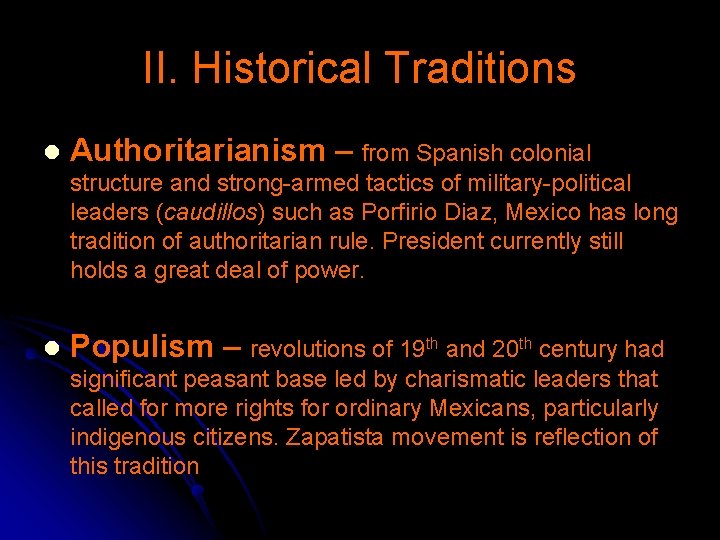 II. Historical Traditions l Authoritarianism – from Spanish colonial structure and strong-armed tactics of
