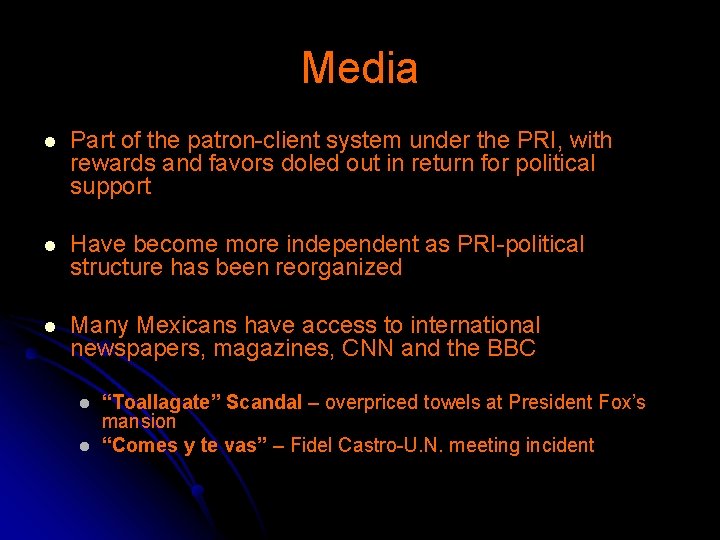 Media l Part of the patron-client system under the PRI, with rewards and favors