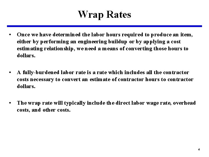 Wrap Rates • Once we have determined the labor hours required to produce an Wrap Rates • Once we have determined the labor hours required to produce an