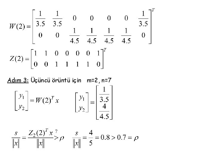 Adım 3: Üçüncü örüntü için m=2, n=7 