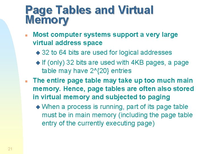 Page Tables and Virtual Memory n n 21 Most computer systems support a very Page Tables and Virtual Memory n n 21 Most computer systems support a very