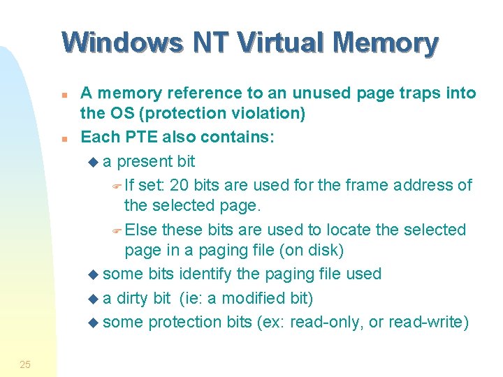 Windows NT Virtual Memory n n 25 A memory reference to an unused page Windows NT Virtual Memory n n 25 A memory reference to an unused page