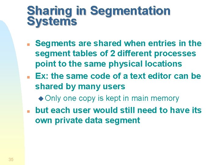 Sharing in Segmentation Systems n n Segments are shared when entries in the segment Sharing in Segmentation Systems n n Segments are shared when entries in the segment