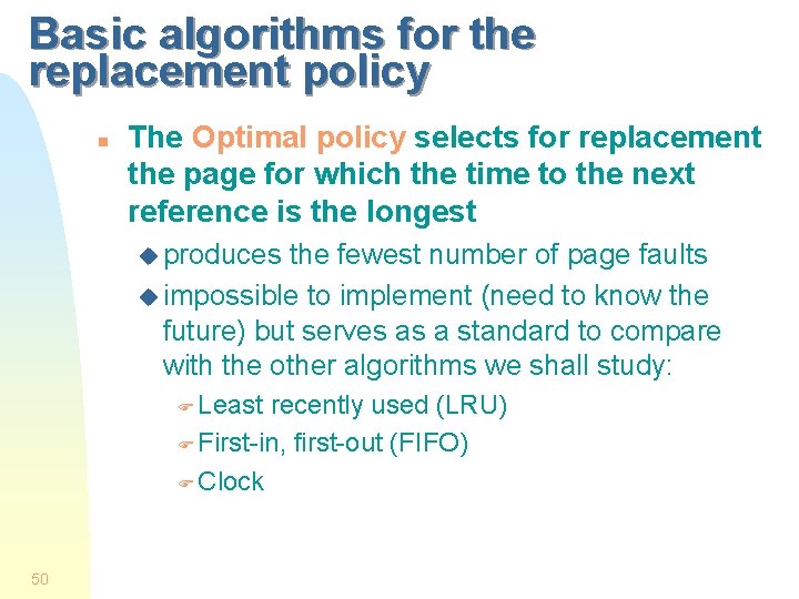 Basic algorithms for the replacement policy n The Optimal policy selects for replacement the Basic algorithms for the replacement policy n The Optimal policy selects for replacement the