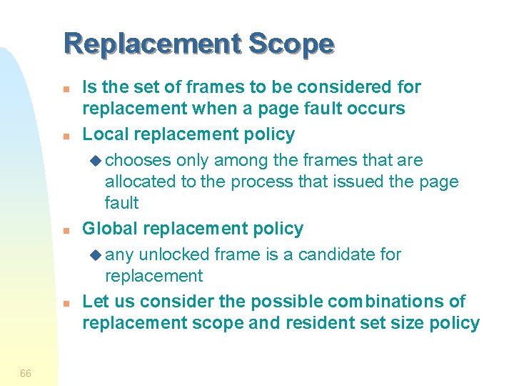 Replacement Scope n n 66 Is the set of frames to be considered for Replacement Scope n n 66 Is the set of frames to be considered for