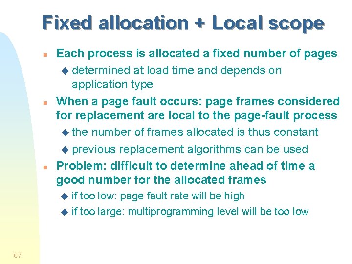 Fixed allocation + Local scope n n n Each process is allocated a fixed Fixed allocation + Local scope n n n Each process is allocated a fixed