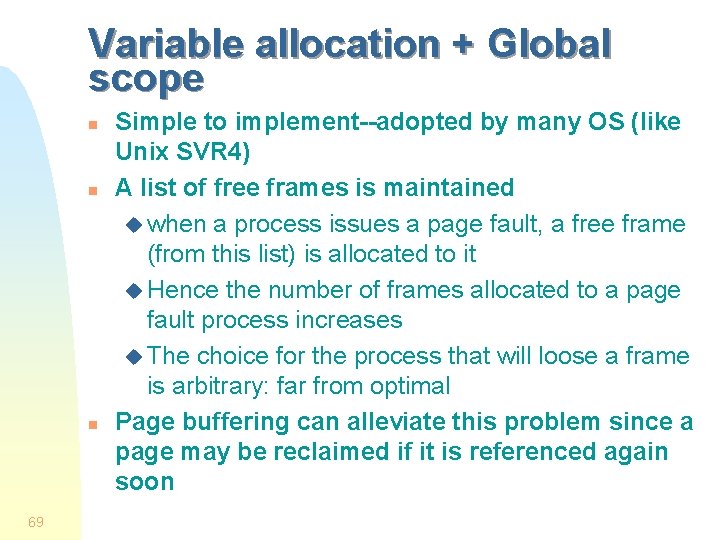 Variable allocation + Global scope n n n 69 Simple to implement--adopted by many Variable allocation + Global scope n n n 69 Simple to implement--adopted by many