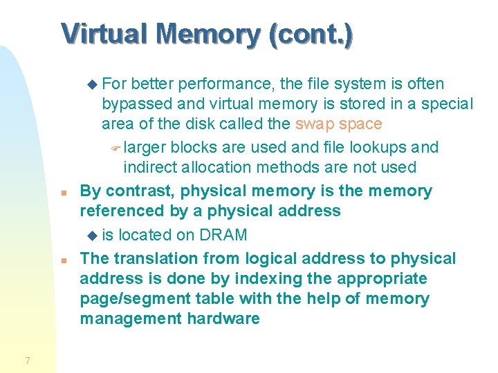 Virtual Memory (cont. ) u For n n 7 better performance, the file system Virtual Memory (cont. ) u For n n 7 better performance, the file system