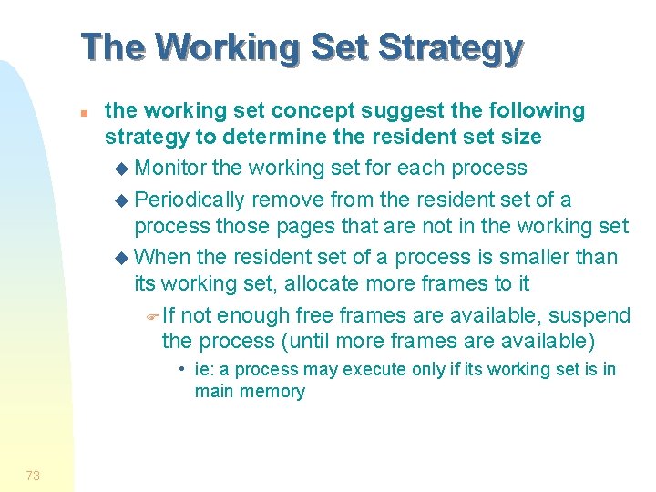The Working Set Strategy n the working set concept suggest the following strategy to The Working Set Strategy n the working set concept suggest the following strategy to
