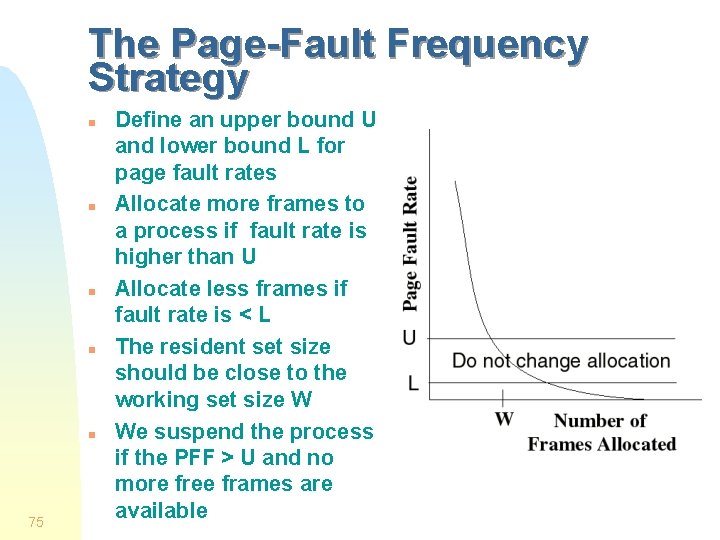 The Page-Fault Frequency Strategy n n n 75 Define an upper bound U and The Page-Fault Frequency Strategy n n n 75 Define an upper bound U and