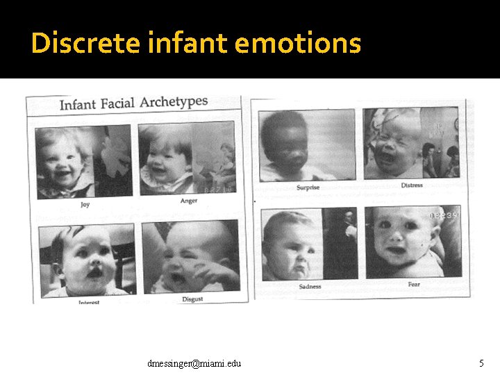 Discrete infant emotions dmessinger@miami. edu 5 Discrete infant emotions dmessinger@miami. edu 5