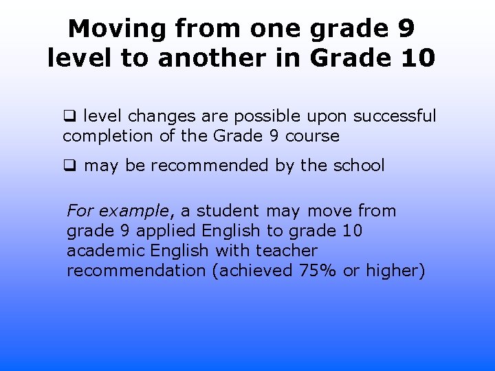 Moving from one grade 9 level to another in Grade 10 q level changes