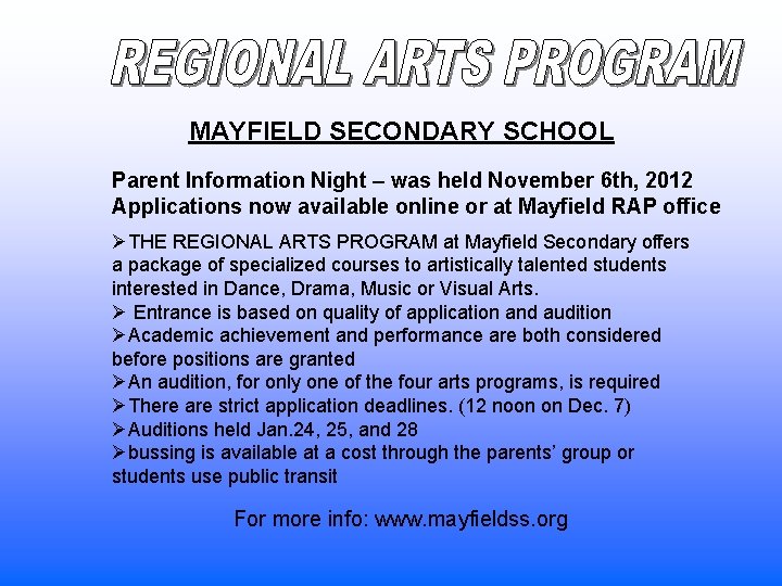 MAYFIELD SECONDARY SCHOOL Parent Information Night – was held November 6 th, 2012 Applications