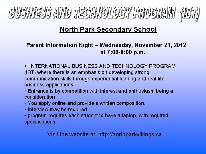 North Park Secondary School Parent Information Night – Wednesday, November 21, 2012 at 7: