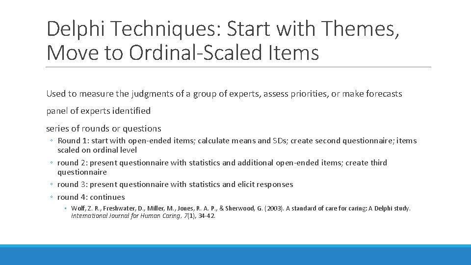 Delphi Techniques: Start with Themes, Move to Ordinal-Scaled Items Used to measure the judgments