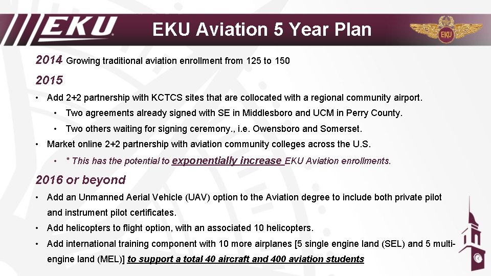 EKU Aviation 5 Year Plan 2014 Growing traditional aviation enrollment from 125 to 150