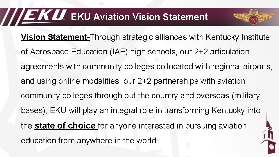EKU Aviation Vision Statement-Through strategic alliances with Kentucky Institute of Aerospace Education (IAE) high
