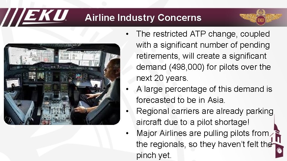 Airline Industry Concerns • The restricted ATP change, coupled with a significant number of