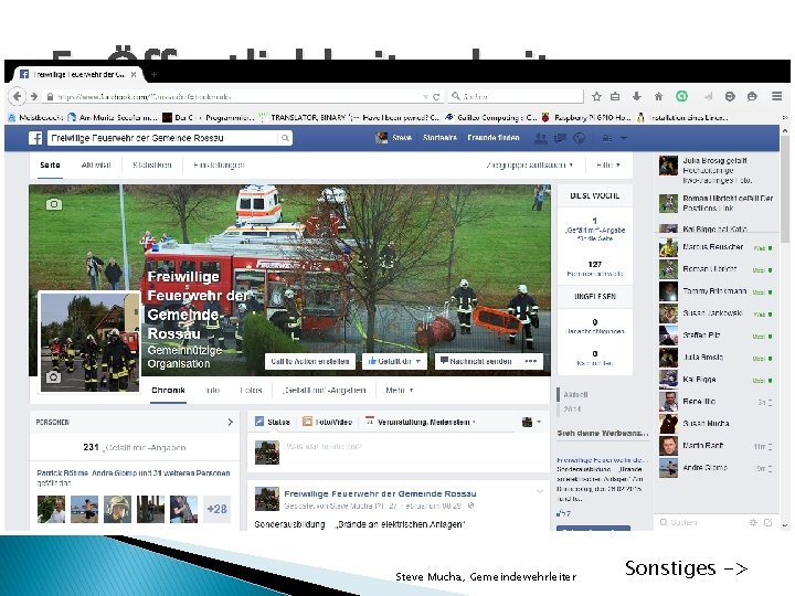 5. Öffentlichkeitsarbeit � Feste organisiert durch FW-Vereine � Facebook-Seite der Feuerwehr Rossau � Internetseite
