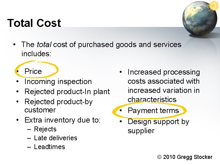 Total Cost • The total cost of purchased goods and services includes: • • Total Cost • The total cost of purchased goods and services includes: • •