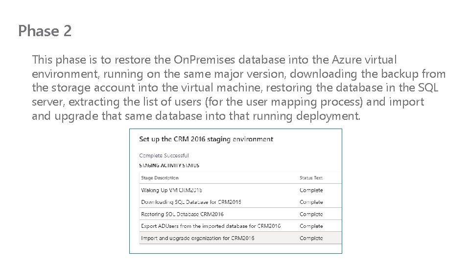 Phase 2 This phase is to restore the On. Premises database into the Azure