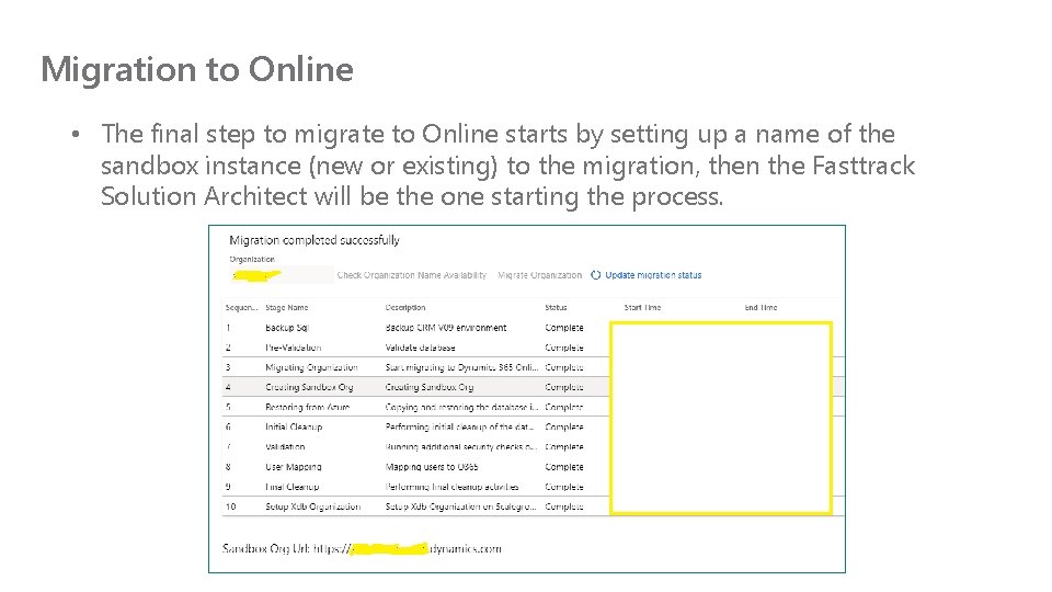 Migration to Online • The final step to migrate to Online starts by setting