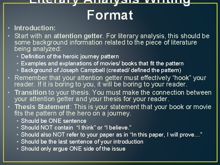 Literary Analysis Writing Format • Introduction: • Start with an attention getter. For literary