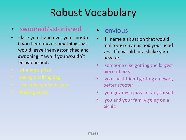 Robust Vocabulary • swooned/astonished • Place your hand over your mouth if you hear