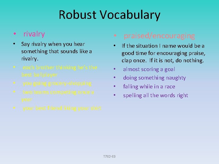 Robust Vocabulary • rivalry • Say rivalry when you hear something that sounds like