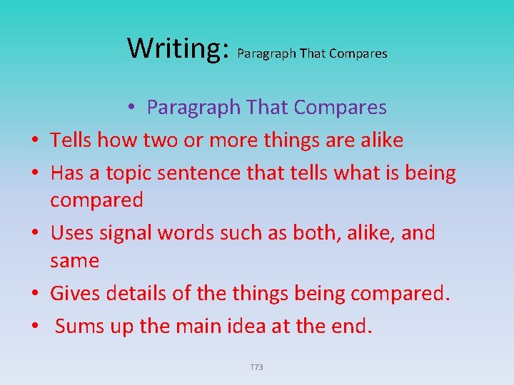 Writing: Paragraph That Compares • • • Paragraph That Compares Tells how two or