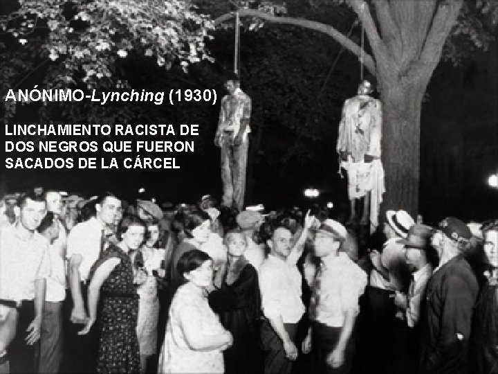 ANÓNIMO-Lynching (1930) LINCHAMIENTO RACISTA DE DOS NEGROS QUE FUERON SACADOS DE LA CÁRCEL 