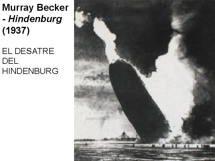 Murray Becker - Hindenburg (1937) EL DESATRE DEL HINDENBURG 