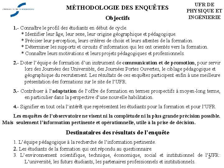 MÉTHODOLOGIE DES ENQUÊTES Objectifs UFR DE PHYSIQUE ET INGÉNIERIE 1. - Connaître le profil