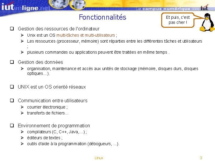 Fonctionnalités Et puis, c’est pas cher ! q Gestion des ressources de l'ordinateur Ø Fonctionnalités Et puis, c’est pas cher ! q Gestion des ressources de l'ordinateur Ø