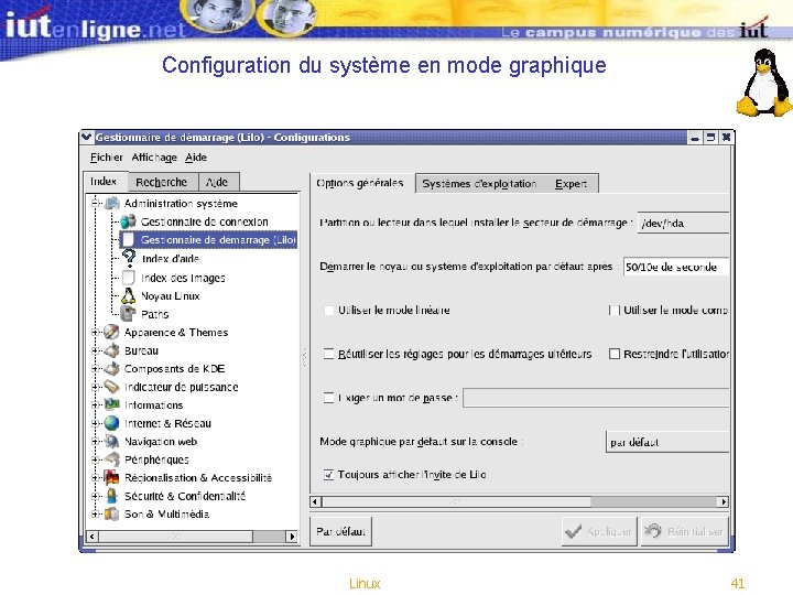Configuration du système en mode graphique Linux 41 Configuration du système en mode graphique Linux 41