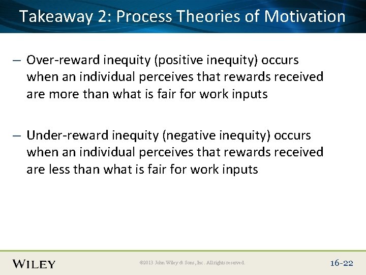 Place Slide Title Text Here Takeaway 2: Process Theories of Motivation – Over-reward inequity