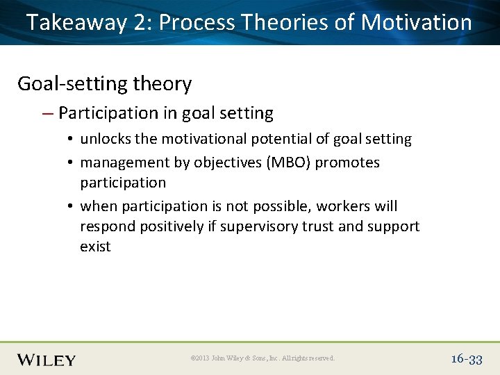 Place Slide Title Text Here Takeaway 2: Process Theories of Motivation Goal-setting theory –
