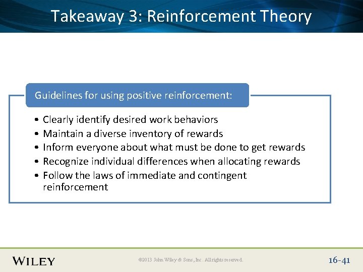 Place Takeaway Slide Title 3: Text Here Reinforcement Theory Guidelines for using positive reinforcement: