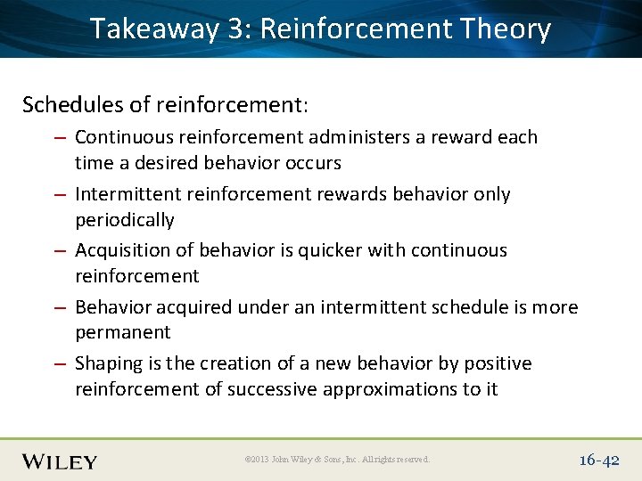 Place Takeaway Slide Title 3: Text Here Reinforcement Theory Schedules of reinforcement: – Continuous