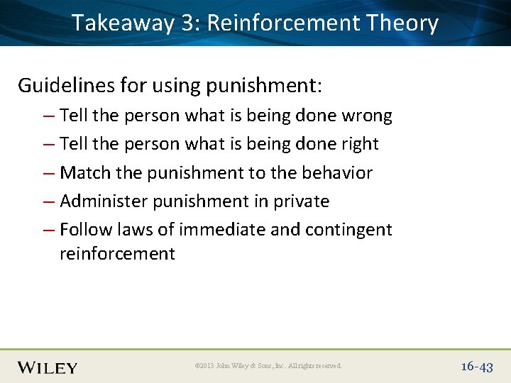 Place Takeaway Slide Title 3: Text Here Reinforcement Theory Guidelines for using punishment: –