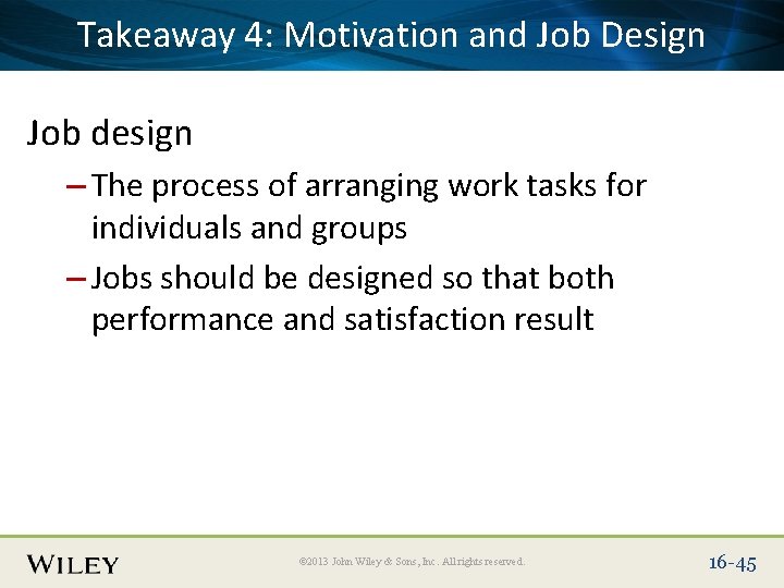 Place Slide Title Here and Job Design Takeaway 4: Text Motivation Job design –