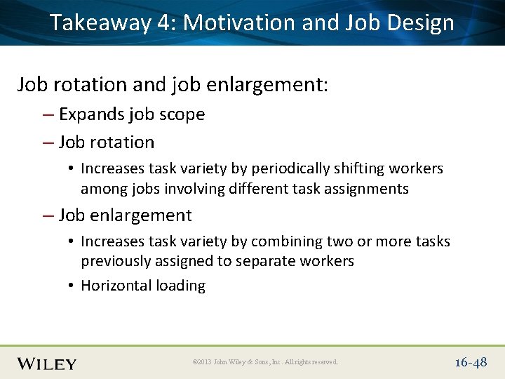 Place Slide Title Here and Job Design Takeaway 4: Text Motivation Job rotation and