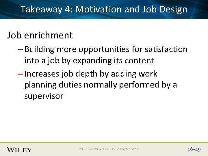 Place Slide Title Here and Job Design Takeaway 4: Text Motivation Job enrichment –
