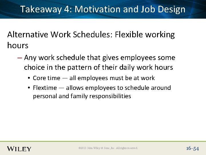 Place Slide Title Here and Job Design Takeaway 4: Text Motivation Alternative Work Schedules: