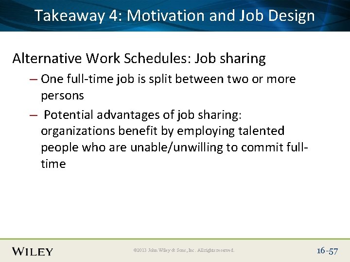 Place Slide Title Here and Job Design Takeaway 4: Text Motivation Alternative Work Schedules: