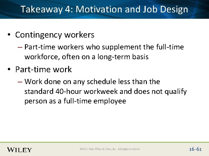 Place Slide Title Here and Job Design Takeaway 4: Text Motivation • Contingency workers