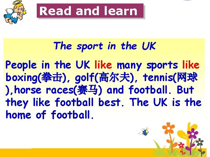 Read and learn The sport in the UK People in the UK like many