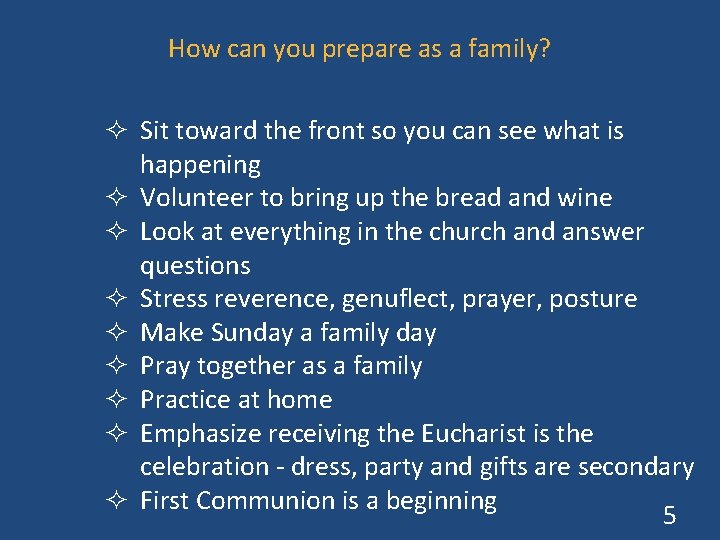 How can you prepare as a family? Sit toward the front so you can