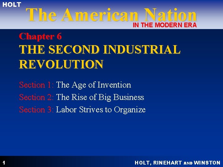 HOLT The American Nation IN THE MODERN ERA Chapter 6 THE SECOND INDUSTRIAL REVOLUTION